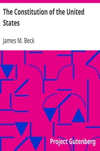The Constitution of the United States: A Brief Study of the Genesis, Formulation and Political Philosophy of the Constitution