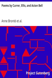 Poems by Currer, Ellis, and Acton Bell