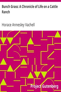 Bunch Grass: A Chronicle of Life on a Cattle Ranch
