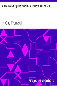 A Lie Never Justifiable: A Study in Ethics