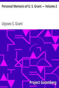 Personal Memoirs of U. S. Grant — Volume 2
