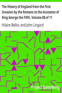 The History of England from the First Invasion by the Romans to the Accession of King George the Fifth. Volume 08 of 11.