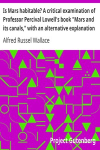 Is Mars habitable? A critical examination of Professor Percival Lowell's book "Mars and its canals," with an alternative explanation