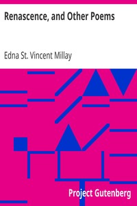 Renascence, and Other Poems
