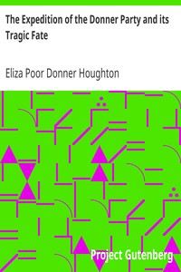 The Expedition of the Donner Party and its Tragic Fate