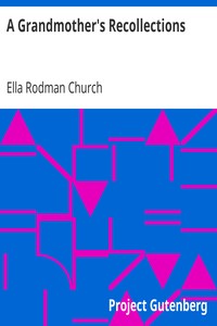 A Grandmother's Recollections