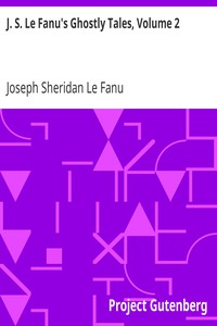 J. S. Le Fanu's Ghostly Tales, Volume 2