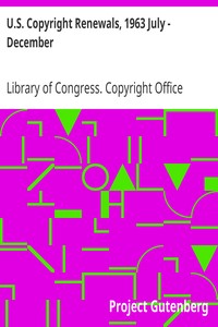U.S. Copyright Renewals, 1963 July - December