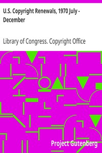 U.S. Copyright Renewals, 1970 July - December