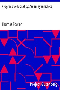 Progressive Morality: An Essay in Ethics