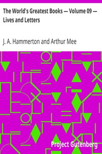 The World's Greatest Books — Volume 09 — Lives and Letters