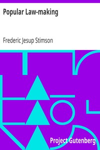 Popular Law-making: A study of the origin, history, and present tendencies of law-making by statute