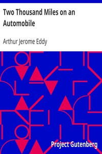 Two Thousand Miles on an Automobile: Being a Desultory Narrative of a Trip Through New England, New York, Canada, and the West, By "Chauffeur"