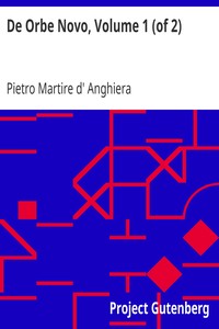 De Orbe Novo, Volume 1 (of 2): The Eight Decades of Peter Martyr D'Anghera