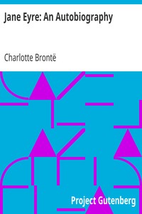 Jane Eyre: An Autobiography