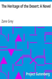 The Heritage of the Desert: A Novel