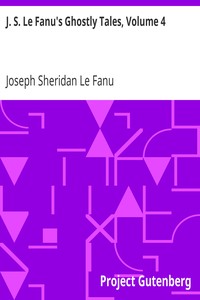 J. S. Le Fanu's Ghostly Tales, Volume 4