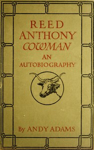 Reed Anthony, Cowman: An Autobiography