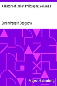 A History of Indian Philosophy, Volume 1