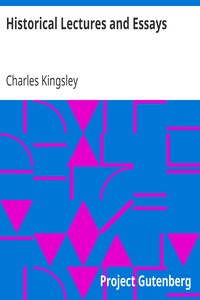 Historical Lectures and Essays