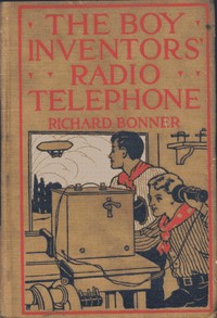 The Boy Inventors' Radio Telephone