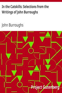 In the Catskills: Selections from the Writings of John Burroughs