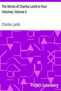 The Works of Charles Lamb in Four Volumes, Volume 4