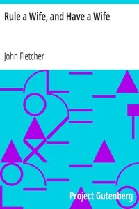Rule a Wife, and Have a Wife: Beaumont & Fletcher's Works (3 of 10)