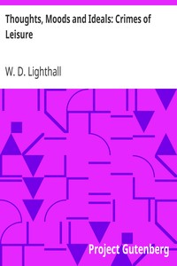 Thoughts, Moods and Ideals: Crimes of Leisure