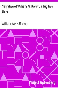 Narrative of William W. Brown, a Fugitive Slave