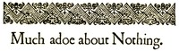Much Ado about Nothing