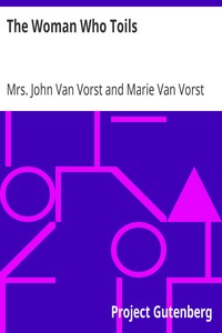The Woman Who Toils: Being the Experiences of Two Gentlewomen as Factory Girls