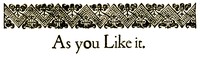 As You Like It
