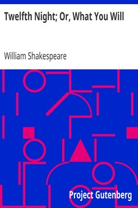 Twelfth Night; Or, What You Will