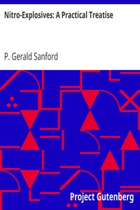 Nitro-Explosives: A Practical Treatise