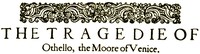 Othello, the Moor of Venice