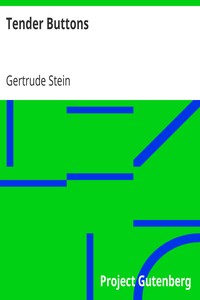 Tender Buttons: Objects—Food—Rooms