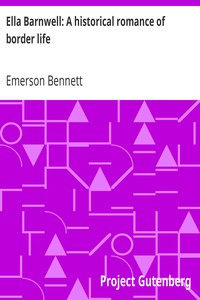 Ella Barnwell: A historical romance of border life