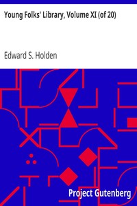 Young Folks' Library, Volume XI (of 20): Wonders of Earth, Sea and Sky