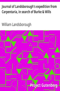 Journal of Landsborough's expedition from Carpentaria, in search of Burke & Wills