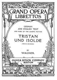 Tristan and Isolda: Opera in Three Acts