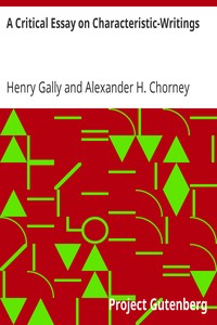 A Critical Essay on Characteristic-Writings: From his translation of The Moral Characters of Theophrastus (1725)