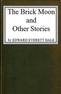 The Brick Moon, and Other Stories