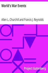 World's War Events $v Volume 3: Beginning with the departure of the first American destroyers for service abroad in April, 1917, and closing with the treaties of peace in 1919.
