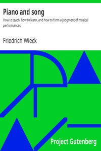 Piano and song : $b How to teach, how to learn, and how to form a judgment of musical performances