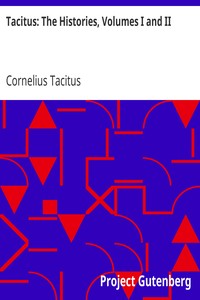 Tacitus: The Histories, Volumes I and II