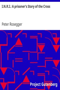 I.N.R.I.: A prisoner's Story of the Cross