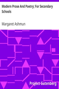 Modern Prose And Poetry; For Secondary Schools: Edited With Notes, Study Helps, And Reading Lists