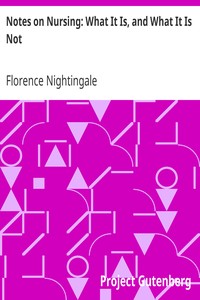 Notes on Nursing: What It Is, and What It Is Not