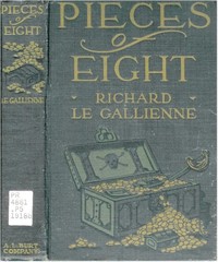 Pieces of Eight: Being the Authentic Narrative of a Treasure Discovered in the Bahama Islands in the Year 1903